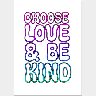 Choose Love and Be Kind Posters and Art